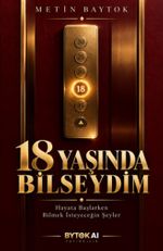 18 Yaşında Bilseydim