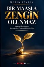 Bir Maaşla Zengin Olunmaz
