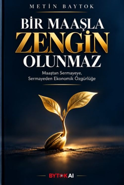 Bir Maaşla Zengin Olunmaz