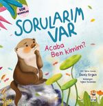 Sorularım Var -  Acaba Ben Kimim?
