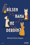 Bilsen Bana Ne Derdin?