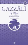 Ey Oğul! &amp; Eyyühel Veled