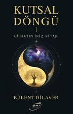 Kutsal Döngü 1 & Kainatın İkiz Kitabı