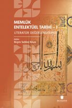 Memlük Entelektüel Tarihi I: Literatür Değerlendirmesi