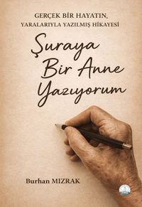 Şuraya Bir Anne Yazıyorum