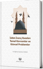İslam İnanç Esasları & Temel Kavramlar ve Güncel Problemler