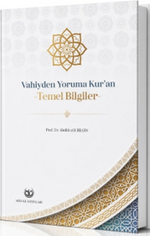 Vahiyden Yoruma Kur'an & Temel Bilgiler