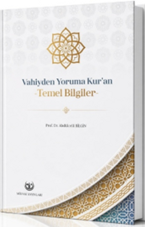 Vahiyden Yoruma Kur'an &amp; Temel Bilgiler