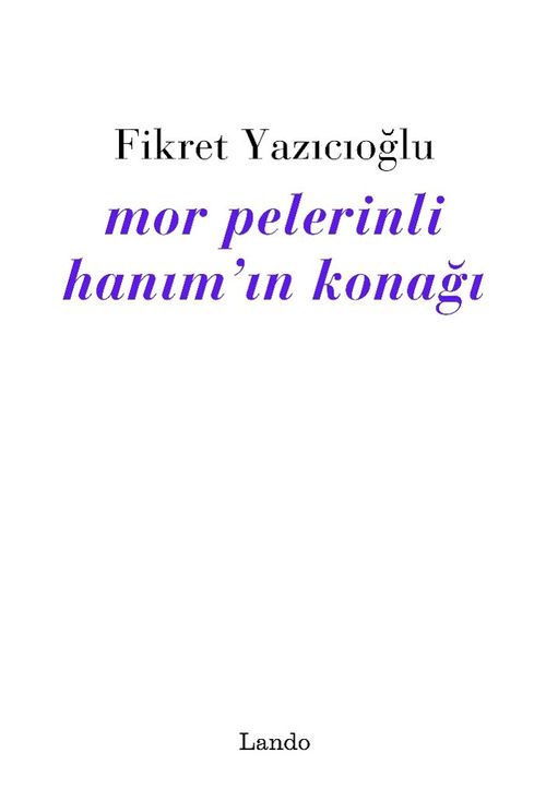 Mor Pelerinli Hanımın Konağı