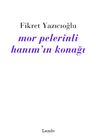 Mor Pelerinli Hanımın Konağı