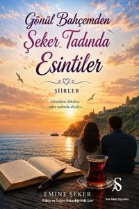 Gönül Bahçemden Şeker Tadında Esintiler