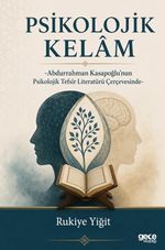 Psikolojik Kelam & Abdurrahman Kasapoğlu'nun Psikolojik Tefsir Literatürü Çerçevesinde