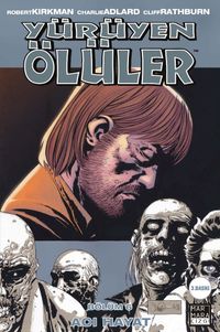 Yürüyen Ölüler 6 / Acı Hayat