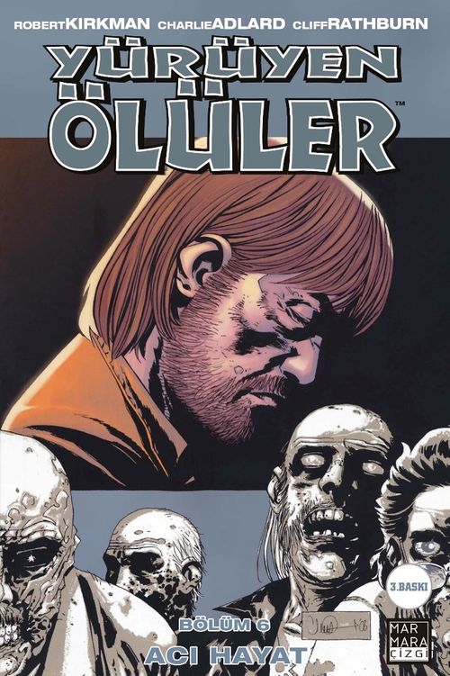 Yürüyen Ölüler 6 / Acı Hayat