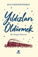 Yıldızları Öldürmek