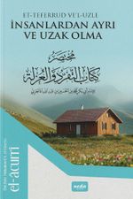 İnsanlardan  Ayrı ve Uzak Olma (et-Teferrud ve'l Uzle)
