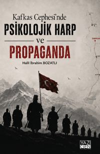 Kafkas Cephesi'nde Psikolojik Harp ve Propaganda