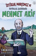 İstiklal Marşımız ve İstiklal Şairimiz Mehmet Akif