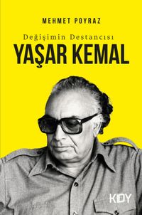 Değişimin Destancısı Yaşar Kemal