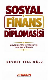 Sosyal Finans Diplomasisi & Güven Üreten Medeniyetin Yeni Paradigması