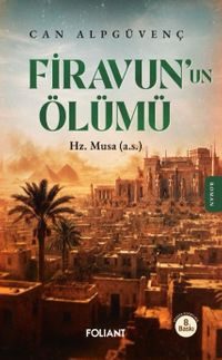 Firavun'un Ölümü & Hz. Musa (a.s.)