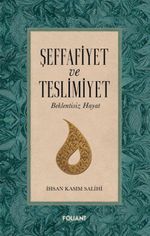Şeffafiyet ve Teslimiyet & Beklentisiz Hayat