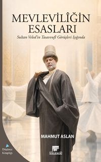 Mevleviliğin Esasları