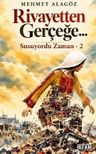 Rivayetten Gerçeğe