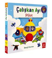Çalışkan Ayı / Pilot (Hareketli Kitap)