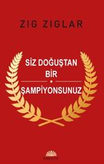 Siz Doğuştan Bir Şampiyonsunuz