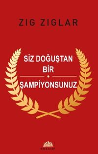 Siz Doğuştan Bir Şampiyonsunuz