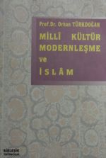 Milli Kültür Modernleşme ve İslam / 8-G-79