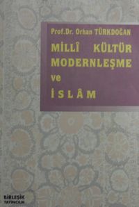 Milli Kültür Modernleşme ve İslam / 8-G-79