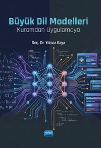 Büyük Dil Modelleri & Kuramdan Uygulamaya