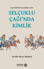 Gayrimüslim Kaynaklara Göre Selçuklu Çağı'nda Kimlik