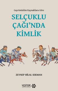 Gayrimüslim Kaynaklara Göre Selçuklu Çağı'nda Kimlik