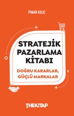 Stratejik Pazarlama Kitabı & Doğru Kararlar, Güçlü Markalar