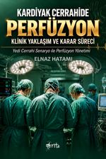 Kardiyak Cerrahide Perfüzyon & Klinik Yaklaşım ve Karar Süreci