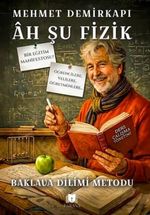 Ah Şu Fizik & Baklava Dilimi Metodu