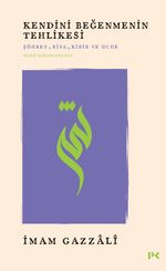 Kendini Beğenmenin Tehlikesi