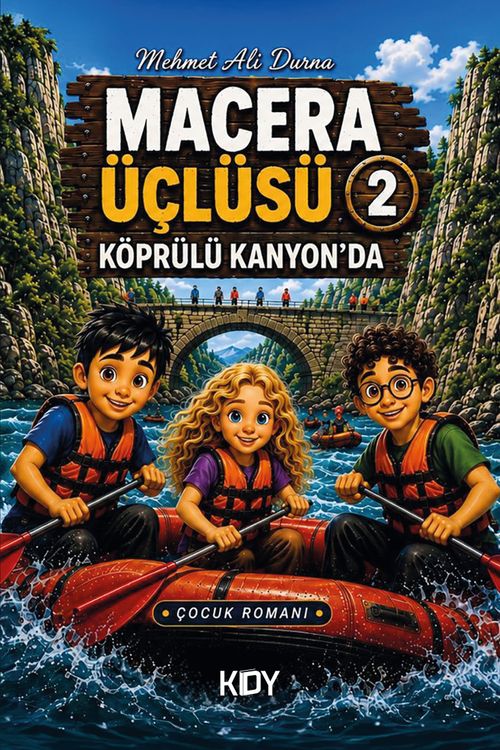Macera Üçlüsü 2 / Köprülü Kanyon'da