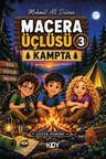 Macera Üçlüsü 3 / Kampta