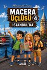 Macera Üçlüsü 4 / İstanbul'da