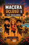 Macera Üçlüsü 5 / Yaz Okulunda