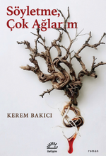 Söyletme, Çok Ağlarım
