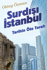 Surdışı İstanbul & Tarihin Öte Tarafı