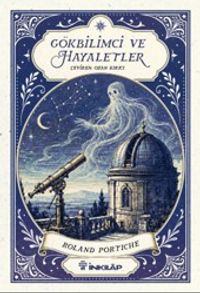 Gökbilimci ve Hayaletler