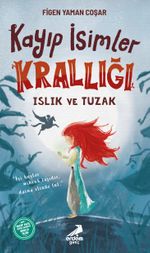 Kayıp İsimler Krallığı 2 / Islık ve Tuzak