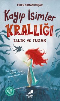 Kayıp İsimler Krallığı 2 / Islık ve Tuzak