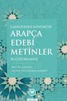 Cahiliyeden Günümüze Arapça Edebi Metinler ve Çözümlemesi